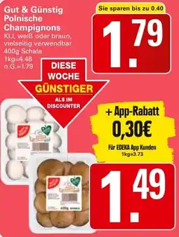 WEZ Gut & Günstig Polnische Champignons Angebot