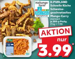 Kaufland K-PURLAND Schnelle Küche Schweinegeschnetzeltes Mango Curry Angebot
