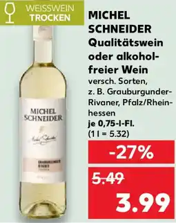 Kaufland MICHEL SCHNEIDER Qualitätswein oder alkoholfreier Wein Angebot