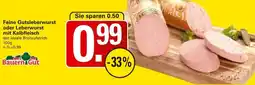 WEZ Bauern Gut Feine Gutsleberwurst oder Leberwurst mit Kalbfleisch Angebot