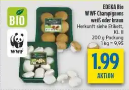 diska EDEKA Bio WWF Champignons weiß oder braun Angebot