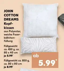 Kaufland JOHN COTTON DREAMS Kopfkissen Angebot