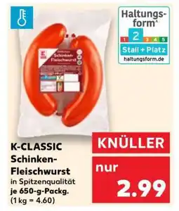 Kaufland K-CLASSIC Schinken- Fleischwurst Angebot