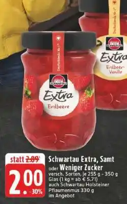 Edeka Schwartau Extra, Samt oder Weniger Zucker Angebot