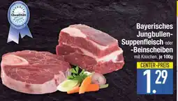 Edeka Bayerisches Jungbullen-Suppenfleisch oder Beinscheiben Angebot