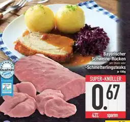 Edeka Bayerischer Schweine-Rücken oder Schmetterlingssteaks Angebot