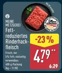 Aldi Nord MEINE METZGEREI Fett-reduziertes Rinderhackfleisch Angebot