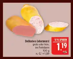 Marktkauf Delikatess leberwurst Angebot