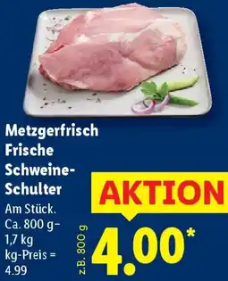 Lidl Metzgerfrisch Frische Schweine Schulter Angebot