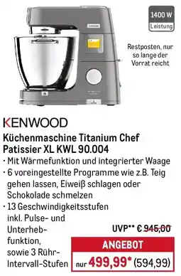 METRO KENWOOD Küchenmaschine Titanium Chef Patissier XL KWL 90.004 Angebot
