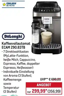 METRO DeLonghi Kaffeevollautomat ECAM 290.83TB Angebot