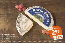 tegut Rochebaron mild-feiner weichkäse Angebot
