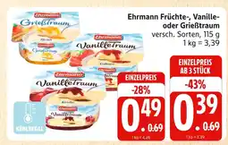 Marktkauf Ehrmann früchte-, vanille- oder grießtraum Angebot