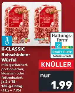 Kaufland K-CLASSIC Rohschinken Würfel Angebot
