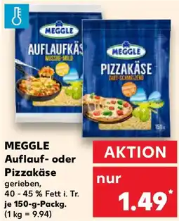 Kaufland MEGGLE Auflauf- oder Pizzakäse Angebot