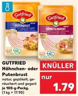 Kaufland GUTFRIED Hähnchen- oder Putenbrust Angebot