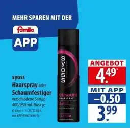 Famila Nord Ost syoss Haarspray oder Schaumfestiger Angebot