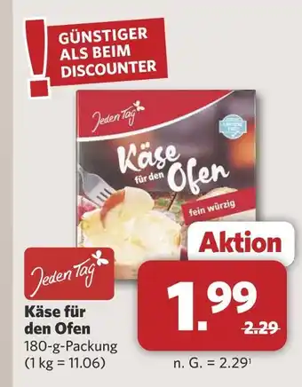 Jeden tag käse für den ofen