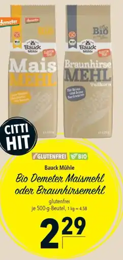 CITTI Markt Bauck Mühle Bio Demeter Maismehl oder Braunhirsemehl Angebot