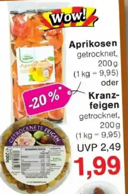Jawoll Aprikosen oder Kranzfeigen Angebot