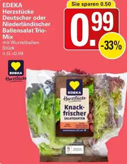 WEZ EDEKA Herzstücke Deutscher oder Niederländischer Ballensalat Trio- Mix Angebot