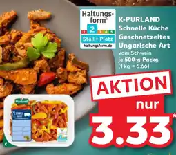 Kaufland K-PURLAND Schnelle Küche Geschnetzeltes Ungarische Art Angebot
