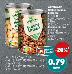 PENNY GREENLAND Weiße Riesenbohnen oder Braune Linsen Angebot