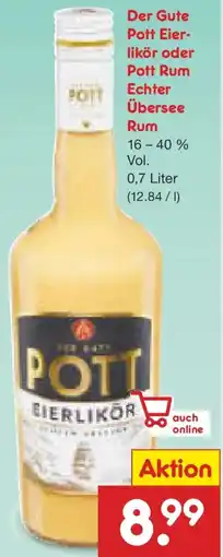 Netto Marken-Discount Der Gute Pott Eierlikör oder Pott Rum Echter Übersee Rum Angebot