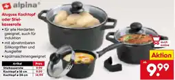 Netto Marken-Discount Alpina Aluguss Kochtopf oder Stielkasserolle Angebot