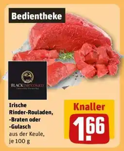 REWE Irische Rinder-Rouladen, -Braten oder -Gulasch Angebot