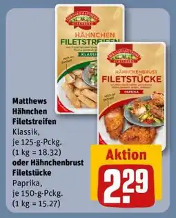 REWE Matthews Hähnchen Filetstreifen oder Hähnchenbrust Filetstücke Angebot