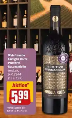 REWE Weinfreunde Famiglia Rocca Primitivo Susumaniello Angebot