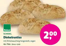 Biomarkt SCHEDEL Dinkelrustiss Angebot