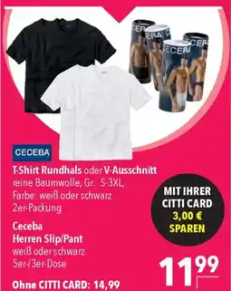 CITTI Markt CECEBA T-Shirt Rundhals oder V-Ausschnitt o. Ceceba Herren Slip/Pant Angebot