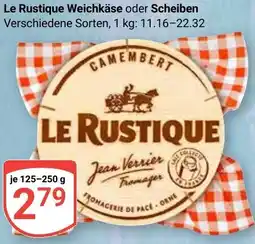Globus Le Rustique Weichkäse oder Scheiben Angebot
