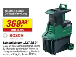 toom Baumarkt BOSCH Leisehäcksler,,AXT 25 D" Angebot