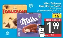Edeka Milka, Toblerone, Daim, Oreo oder Nuii Eis Angebot