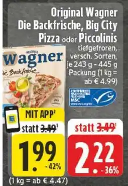 Edeka Original Wagner Die Backfrische, Big City Pizza oder Piccolinis Angebot