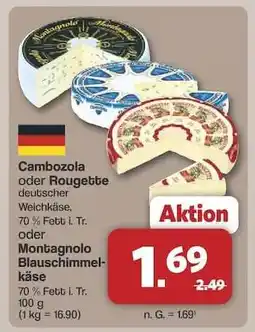 Famila Nord Ost Cambozola oder Rougette oder Montagnolo Blauschimmelkäse Angebot