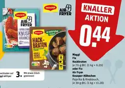 REWE Maggi Fix Hackbraten oder Fix Air Fryer Knusper-Hähnchen Paprika & Knoblauch Angebot