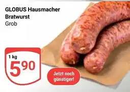 Globus GLOBUS Hausmacher Bratwurst Grob Angebot