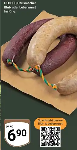 Globus GLOBUS Hausmacher Blut- oder Leberwurst Im Ring Angebot
