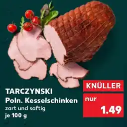 Kaufland TARCZYNSKI Poln. Kesselschinken Angebot