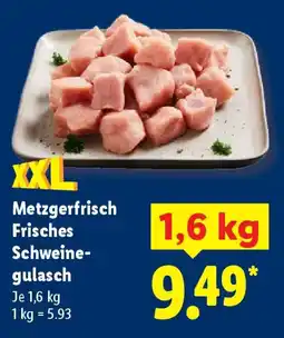 Lidl Metzgerfrisch Frisches Schweinegulasch Angebot