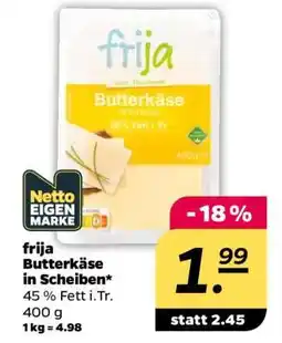 NETTO frija Butterkäse in Scheiben Angebot