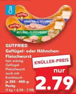 Kaufland GUTFREID Geflügel- oder Hähnchen-Fleischwurst Angebot