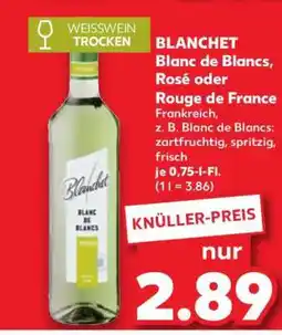 Kaufland BLANCHET Blanc de Blancs, Rosé oder Rouge de France Angebot