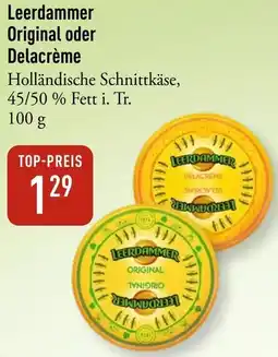 Galeria Markthalle Leerdammer Original oder Delacrème Angebot
