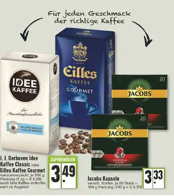 Edeka J.j. Darboven Idee Kaffee Classic Oder Eilles Kaffee Gourmet Oder Jacobs Kapseln Angebot