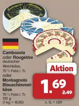 Famila Nord West Cambozola oder Rougette oder Montagnolo Blauschimmelkäse Angebot